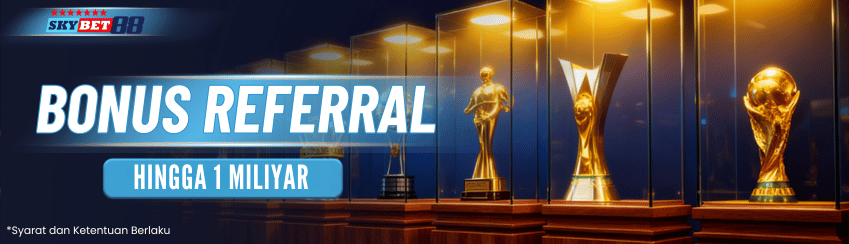 BONUS REFERAL SAMPAI DENGAN 1.000.000.000 SETIAP BULAN NYA
